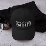 FAITH IT DAD HAT