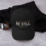 LET GOD BE GOD - BE STILL DAD HAT