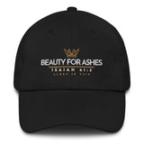 BEAUTY FOR ASHES DAD HAT