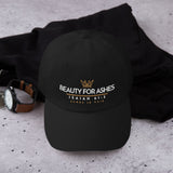 BEAUTY FOR ASHES DAD HAT