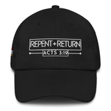 REPENT AND RETURN DAD HAT
