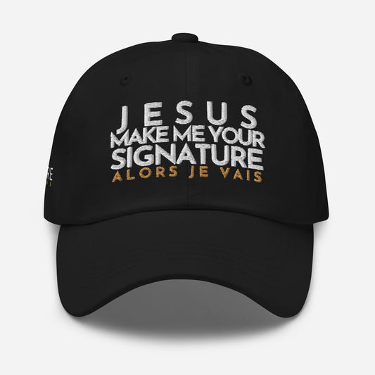 JESUS MAKE ME YOUR SIGNATURE HAT *B