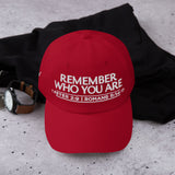 REMEMBER WHO YOU ARE DAD HAT BLESS