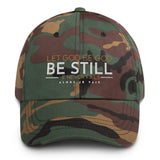 LET GOD BE GOD - BE STILL DAD HAT
