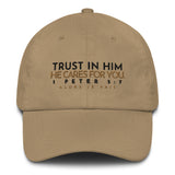 TRUST IN HIM HE CARES FOR YOU DAD HAT