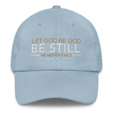 LET GOD BE GOD BE STILL DAD HAT