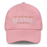 LET GOD BE GOD BE STILL DAD HAT