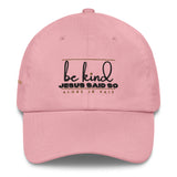 BE KIND - JESUS SAID SO HAT (STYLED IN KINDNESS W)