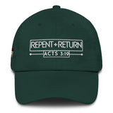 REPENT AND RETURN DAD HAT
