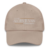 ALORS JE VAIS - LIVE CHRISTANLY DAD HAT