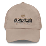 WE UNDERSTAND THE ASSIGNMENT DAD HAT (W)