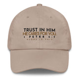 TRUST IN HIM HE CARES FOR YOU DAD HAT