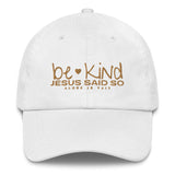 BE KIND JESUS SAID SO DAD HAT (STYLE GOLDEN HEART)