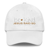 BE KIND JESUS SAID SO HAT (STYLE WHITE GOLD)