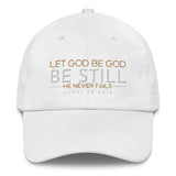LET GOD BE GOD BE STILL DAD HAT