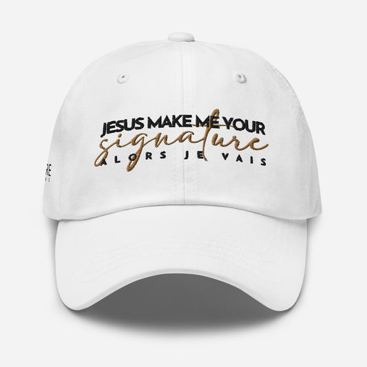 JESUS MAKE ME YOUR SIGNATURE HAT *W