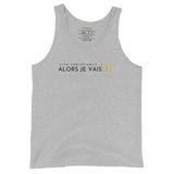 ALORS JE VAIS UNISEX TANK TOP (W)CLASSIC)