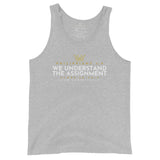 WE UNDERSTAND THE ASSIGNMENT UNISEX TANK TOP