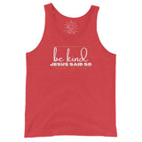 BE KIND - JESUS SAID SO UNISEX TANK TOP (STYLE 3)