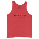 *ALORS JE VAI*S UNISEX TANK TOP (W)S1)