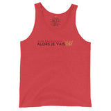 ALORS JE VAIS UNISEX TANK TOP (W)CLASSIC)