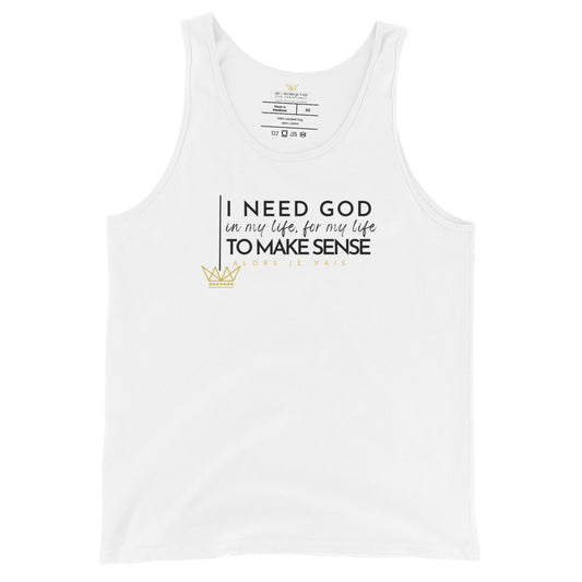 I need God in my life... Tank Top (W)