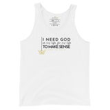 I need God in my life... Tank Top (W)