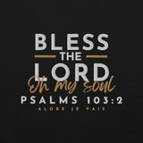 BLESS THE LORD OH MY SOUL SWEATSHIRT..!