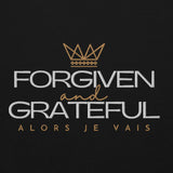 FORGIVEN AND GRATEFUL SWEATSHIRT (STYLE 2-B)