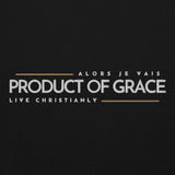 PRODUCT OF GRACE SWEATSHIRT (CLASSIC + FAV