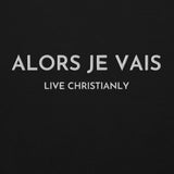 CLASSIC ALORS JE VAIS SIGNATURE SWEATSHIRT