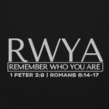 RWYA - REMEMBER WHO YOU YOU ARE SWEATSHIRT
