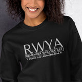 RWYA - REMEMBER WHO YOU YOU ARE SWEATSHIRT