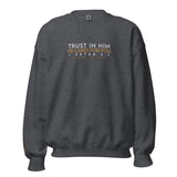 TRUST IN HIM SWEATSHIRT
