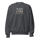 BLESS THE LORD OH MY SOUL SWEATSHIRT..!