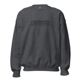 CHRISTIANITY IS CHRIST PLUS NOTHING SWEATSHIRT!