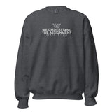 WE UNDERSTAND THE ASSIGNMENT SWEATSHIRT (STYLE CC -B)