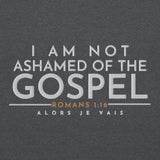 I AM NOT ASHAMED OF THE GOSPEL SWEATSHIRT (STYLE 2-B)