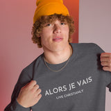 CLASSIC ALORS JE VAIS SIGNATURE SWEATSHIRT