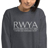 RWYA - REMEMBER WHO YOU YOU ARE SWEATSHIRT