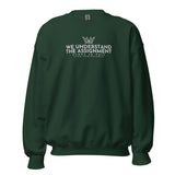 WE UNDERSTAND THE ASSIGNMENT SWEATSHIRT (STYLE CC -B)