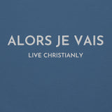 CLASSIC ALORS JE VAIS SIGNATURE SWEATSHIRT