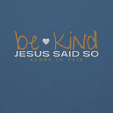 BE KIND - JESUS SAID SO SWEATSHIRT (STYLE WHITE HEART)