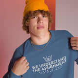 WE UNDERSTAND THE ASSIGNMENT SWEATSHIRT (STYLE CC -B)
