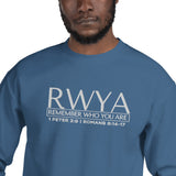 RWYA - REMEMBER WHO YOU YOU ARE SWEATSHIRT