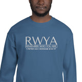 RWYA - REMEMBER WHO YOU YOU ARE SWEATSHIRT