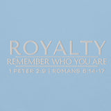 ROYALTY - REMEMBER WHO YOU ARE SWEATSHIRT