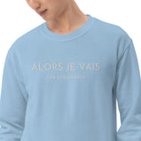CLASSIC ALORS JE VAIS SIGNATURE SWEATSHIRT