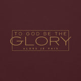 TO GOD BE THE GLORY SWEATSHIRT (STYLE GOLD