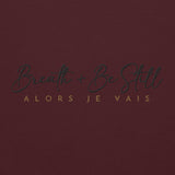 BREATH AND BE STILL SWEATSHIRT.